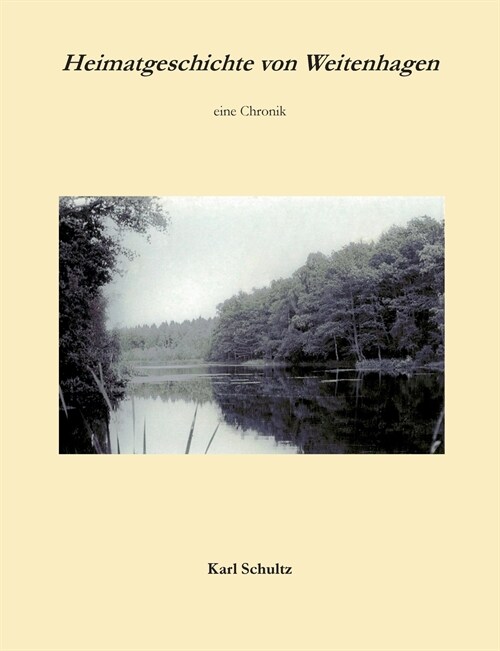 Heimatgeschichte von Weitenhagen: eine Chronik (Paperback)