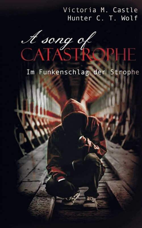 A song of Catastrophe: Im Funkenschlag der Strophe (Paperback)