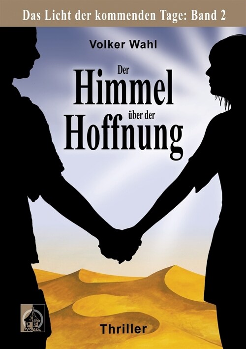 Der Himmel ?er der Hoffnung: Das Licht der kommenden Tage: Band 2 (Paperback)