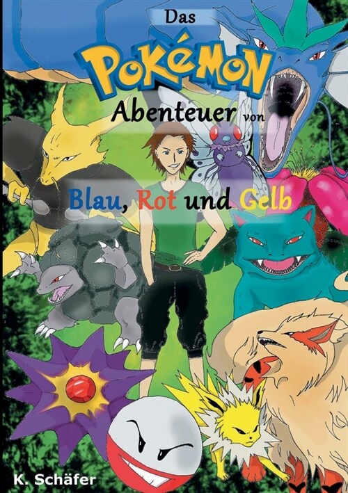 Das Pok?on-Abenteuer von Blau, Rot und Gelb (Paperback)