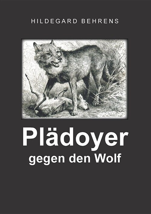 Pl?oyer gegen den Wolf (Paperback)