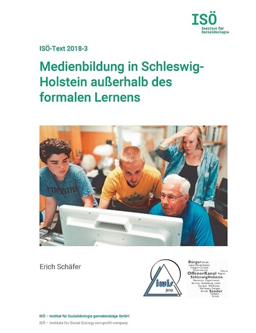 Medienbildung in Schleswig-Holstein au?rhalb des formalen Lernens: IS?Text 2018-3 (Paperback)