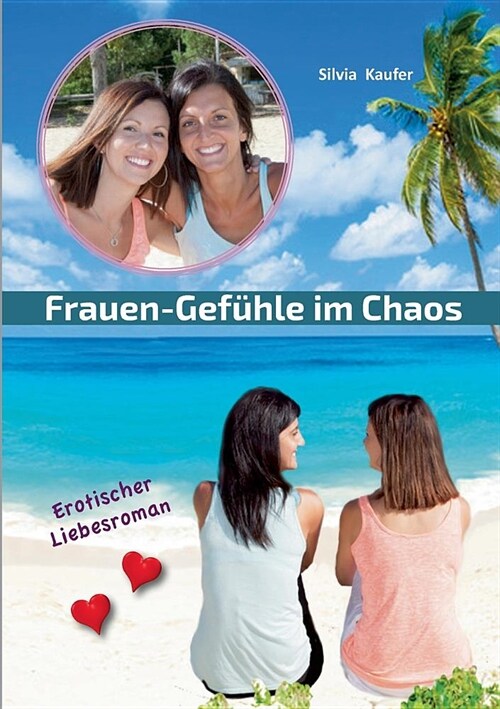 Frauen Gef?le im Chaos: Erotischer Liebesroman (Paperback)