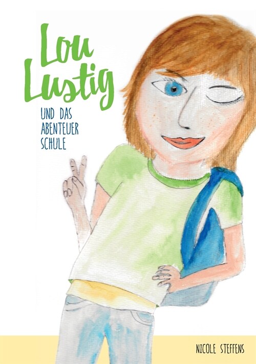 Lou Lustig und das Abenteuer Schule (Paperback)