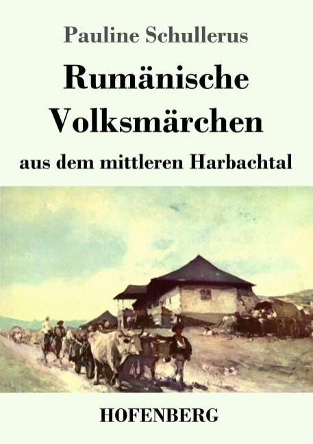 Rum?ische Volksm?chen aus dem mittleren Harbachtal (Paperback)