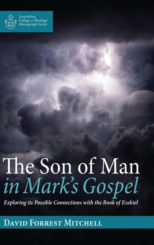The Son of Man in Marks Gospel (Hardcover)