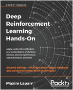 Deep Reinforcement Learning Hands-On : Apply modern RL methods to practical problems of chatbots, robotics, discrete optimization, web automation, and (Paperback, 2 Revised edition)