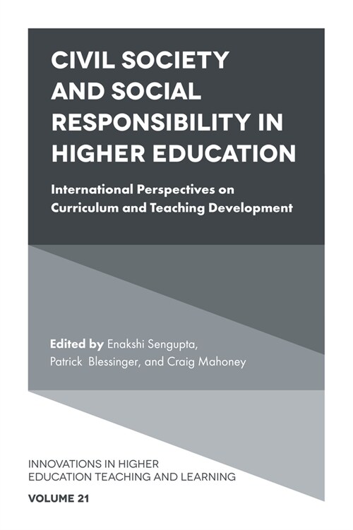 Civil Society and Social Responsibility in Higher Education : International Perspectives on Curriculum and Teaching Development (Hardcover)