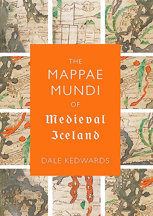 The Mappae Mundi of Medieval Iceland (Hardcover)