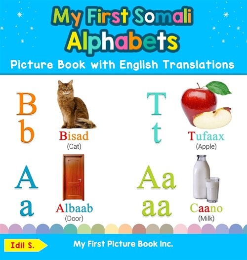 My First Somali Alphabets Picture Book with English Translations: Bilingual Early Learning & Easy Teaching Somali Books for Kids (Hardcover, 2)