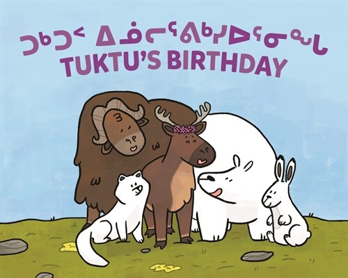 Tuktus Birthday: Bilingual Inuktitut and English Edition (Paperback, Bilingual Inukt)