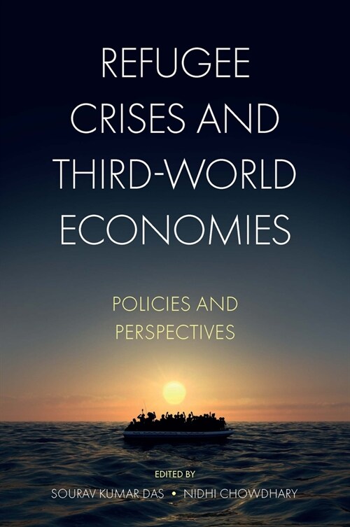 Refugee Crises and Third-World Economies : Policies and Perspectives (Hardcover)