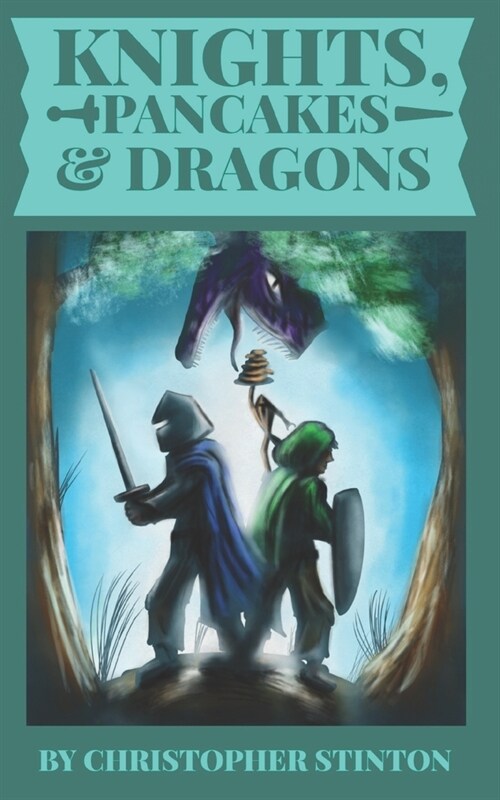 Knights, Pancakes & Dragons (Paperback)