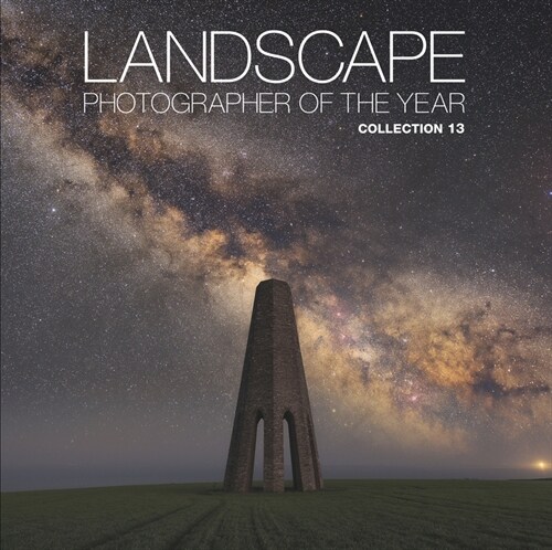 Landscape Photographer of the Year: Collection 13 (Hardcover, 13 ed)