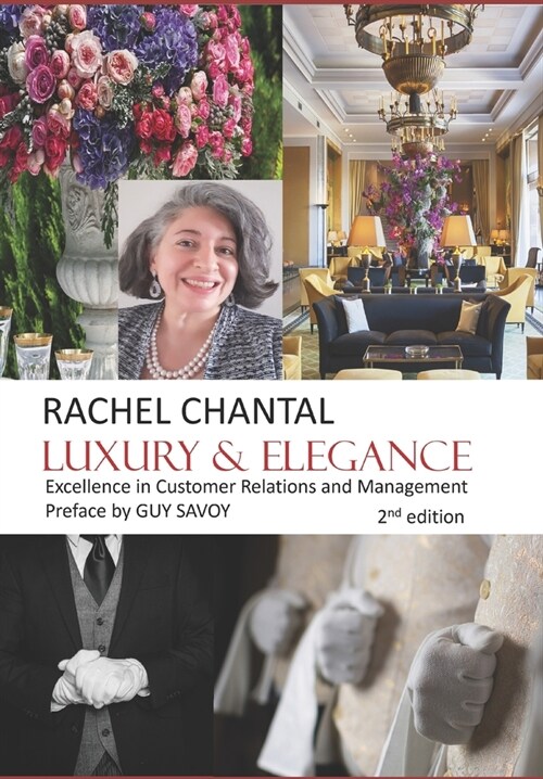 Luxury & Elegance: Excellence in customer relations and management. The art of Relational Elegance. (Paperback)