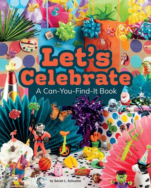 Lets Celebrate!: A Can-You-Find-It Book (Hardcover)
