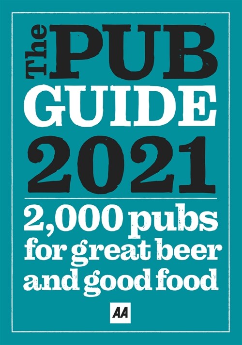 Pub Guide 2021 : Top Pubs to Visit for Great Food and Drink (Paperback, 22nd Twenty Second Edition, Twenty-Second ed.)