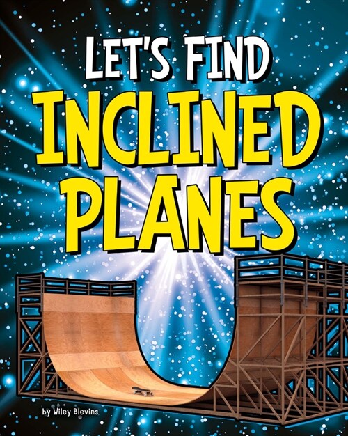 Lets Find Inclined Planes (Hardcover)