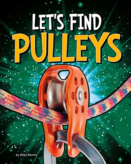 Lets Find Pulleys (Hardcover)