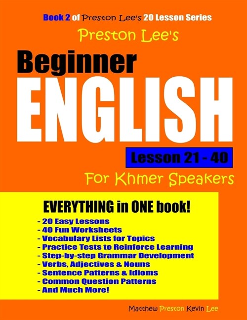 Preston Lees Beginner English Lesson 21 - 40 For Khmer Speakers (Paperback)