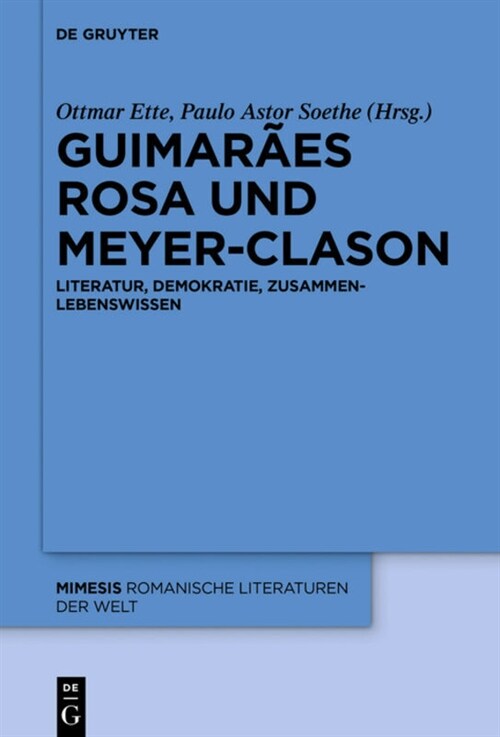 Guimar?s Rosa Und Meyer-Clason: Literatur, Demokratie, Zusammenlebenswissen (Hardcover)