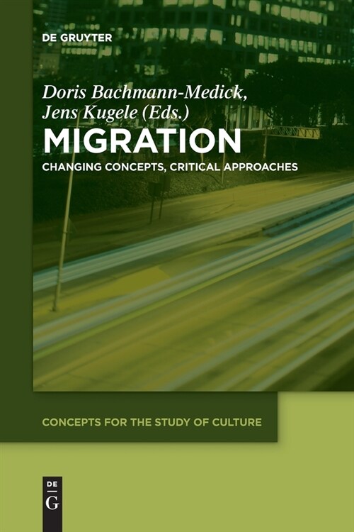 Migration: Changing Concepts, Critical Approaches (Paperback)