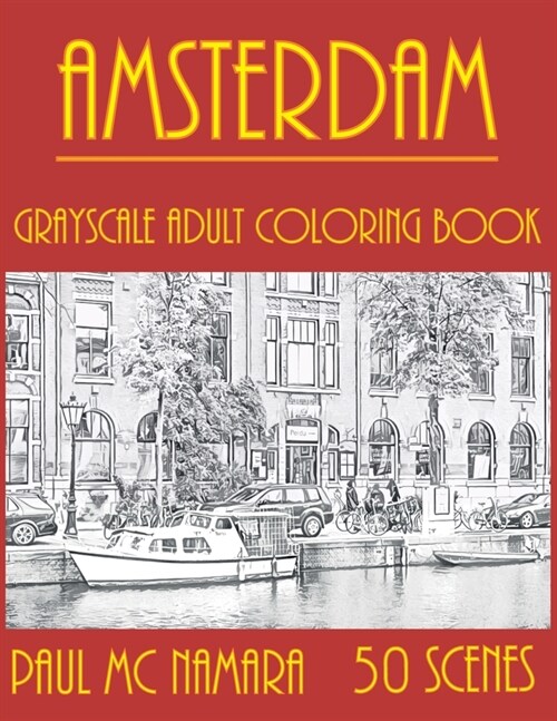 Amsterdam Grayscale: Adult Coloring Book (Paperback)