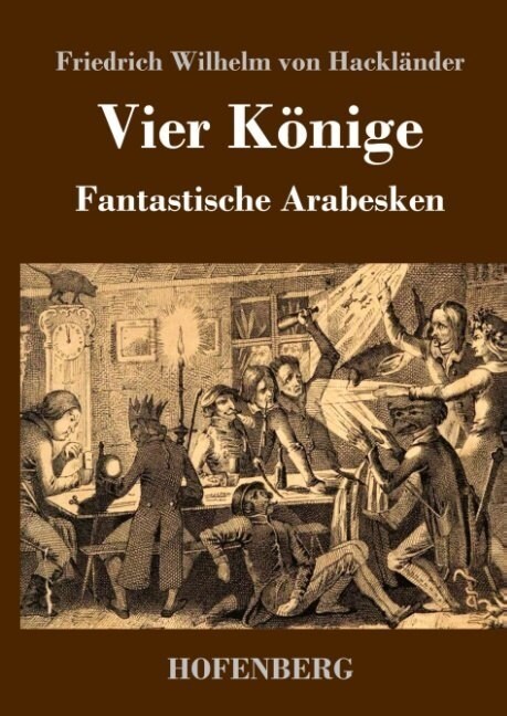 Vier K?ige: Fantastische Arabesken (Hardcover)