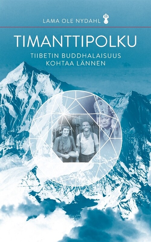 Timanttipolku: Tiibetin buddhalaisuus kohtaa l?nen (Paperback)