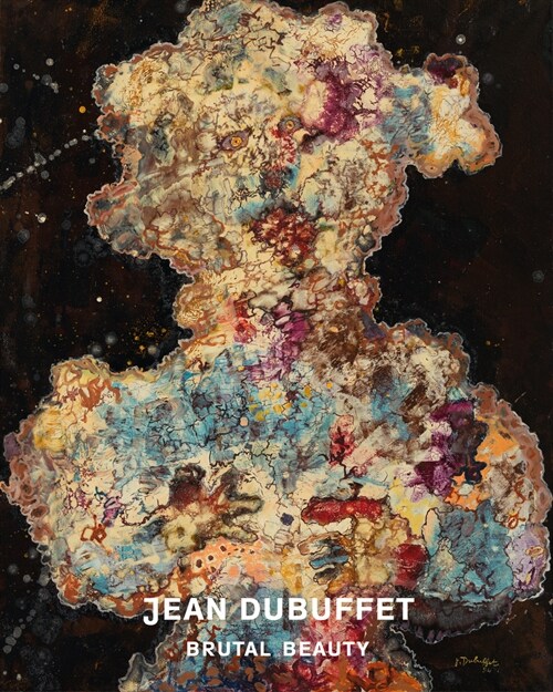 Jean Dubuffet (French Language Edition): Brutal Beauty (Hardcover)