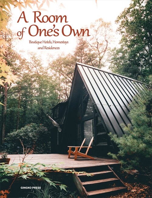 A Room of Ones Own: Boutique Hotels, Homestays and Residences (Hardcover)