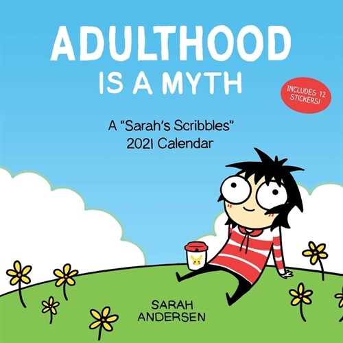 Sarahs Scribbles 2021 Wall Calendar: Adulthood Is a Myth (Wall)