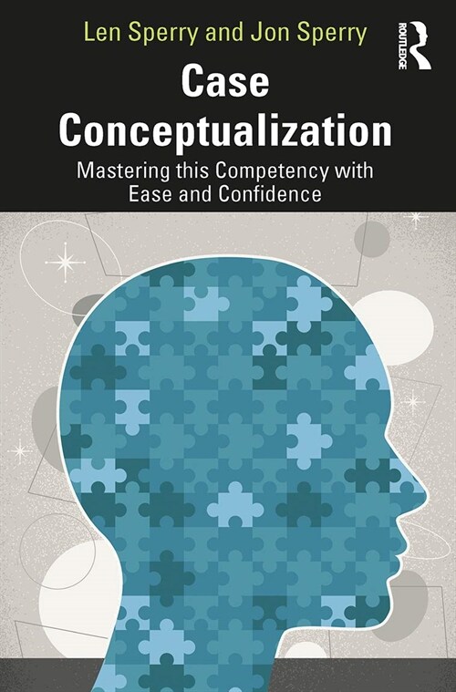 Case Conceptualization : Mastering This Competency with Ease and Confidence (Paperback, 2 ed)