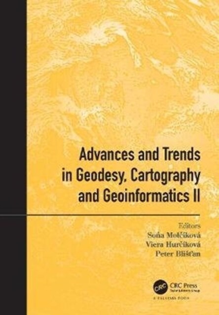 Advances and Trends in Geodesy, Cartography and Geoinformatics II : Proceedings of the 11th International Scientific and Professional Conference on Ge (Hardcover)