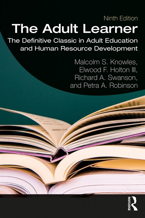 The Adult Learner : The Definitive Classic in Adult Education and Human Resource Development (Paperback, 9 ed)
