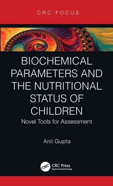 Biochemical Parameters and the Nutritional Status of Children : Novel Tools for Assessment (Hardcover)