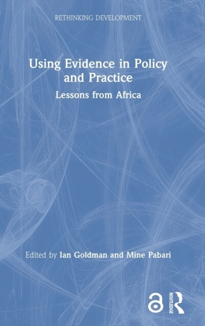 Using Evidence in Policy and Practice : Lessons from Africa (Hardcover)