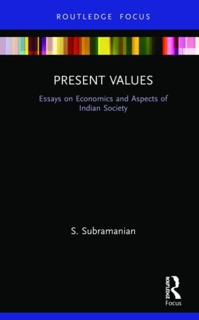 Present Values : Essays on Economics and Aspects of Indian Society (Hardcover)