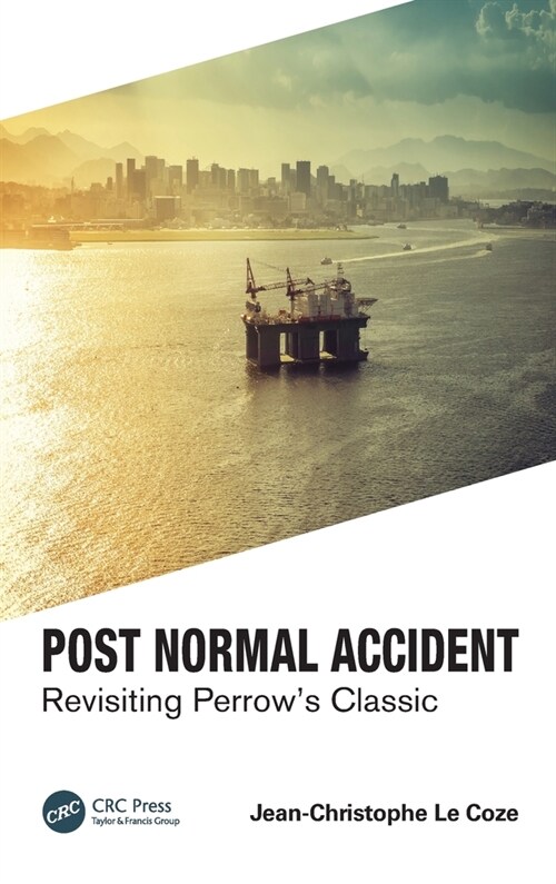 Post Normal Accident : Revisiting Perrow’s Classic (Hardcover)