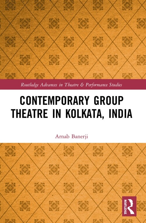 Contemporary Group Theatre in Kolkata, India (Paperback, 1)