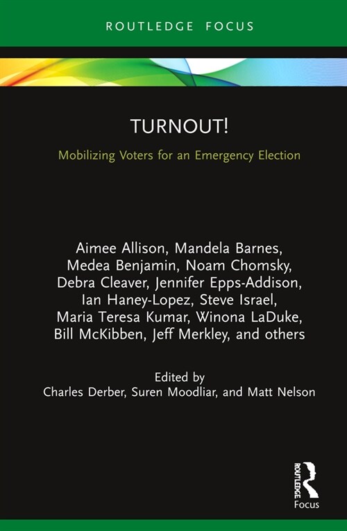 Turnout! : Mobilizing Voters in an Emergency (Paperback)