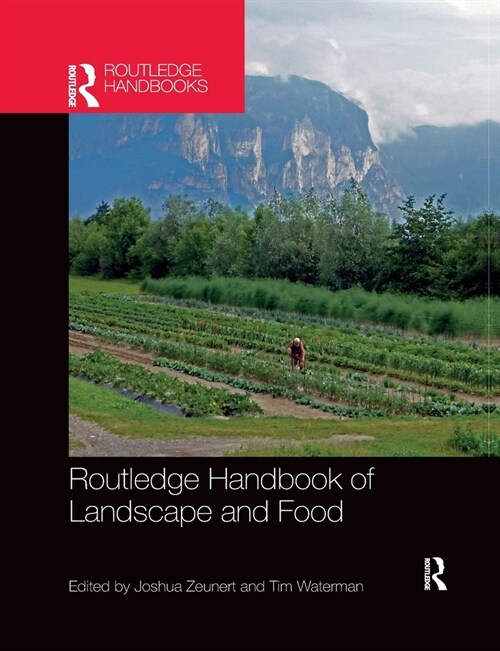 Routledge Handbook of Landscape and Food (Paperback, 1)