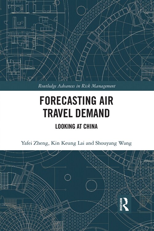 Forecasting Air Travel Demand : Looking at China (Paperback)