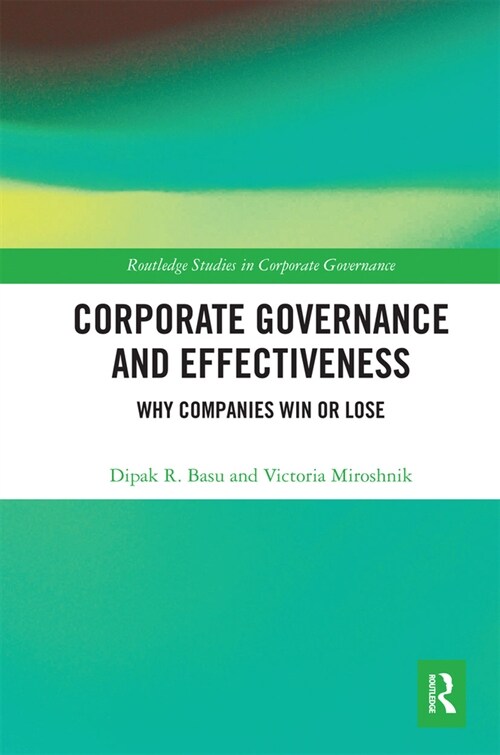 Corporate Governance and Effectiveness : Why Companies Win or Lose (Paperback)