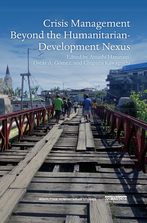 Crisis Management Beyond the Humanitarian-Development Nexus (Paperback, 1)