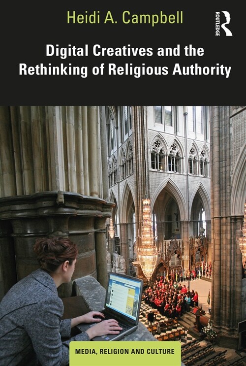 Digital Creatives and the Rethinking of Religious Authority (Paperback, 1)