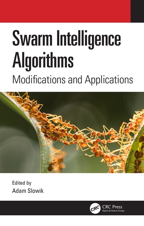Swarm Intelligence Algorithms : Modifications and Applications (Hardcover)