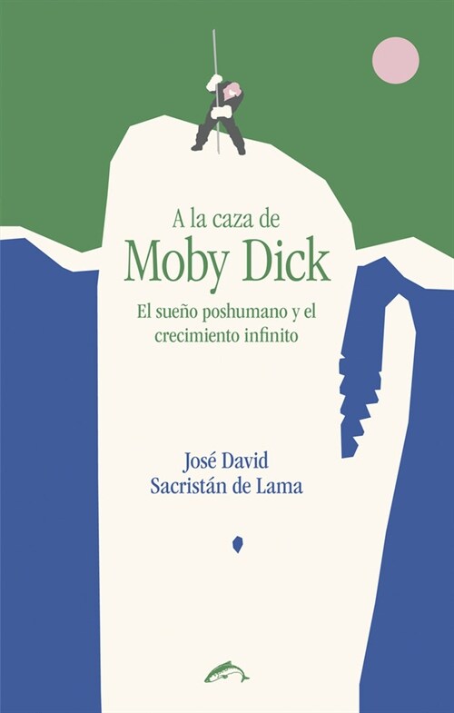 A LA CAZA DE MOBY DICK (Book)