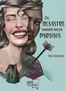 DEL DESASTRE TAMBIEN NACEN PARAISOS (Book)