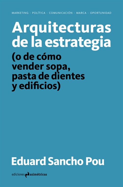 ARQUITECTURAS DE LA ESTRATEGIA (Paperback)